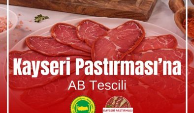 “Kayseri Pastırması”na AB Tescili